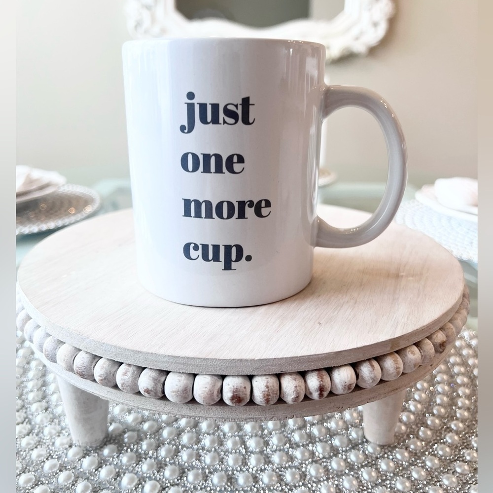 JUST ONE MORE CUP Coffee Mug NEW